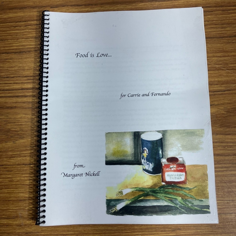 Food Is Love For Carrie and Fernando Margaret Nickell Family Cookbook Paperback